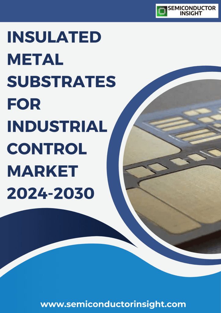 Insulated Metal Substrates for Industrial Control Market, Global Outlook and Forecast 2024-2030