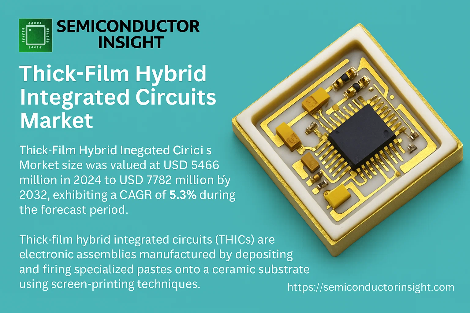 Thick-Film Hybrid Integrated Circuits Market Trends- semiconductorinsight