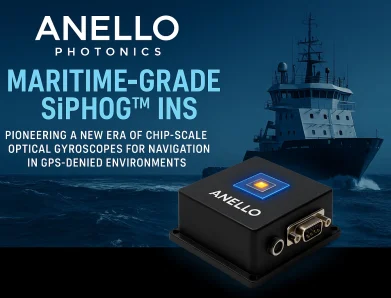 ANELLO Photonics Launches Maritime-Grade SiPhOG™ INS, Pioneering a New Era of Chip-Scale Optical Gyroscopes for Navigation in GPS-Denied Environments