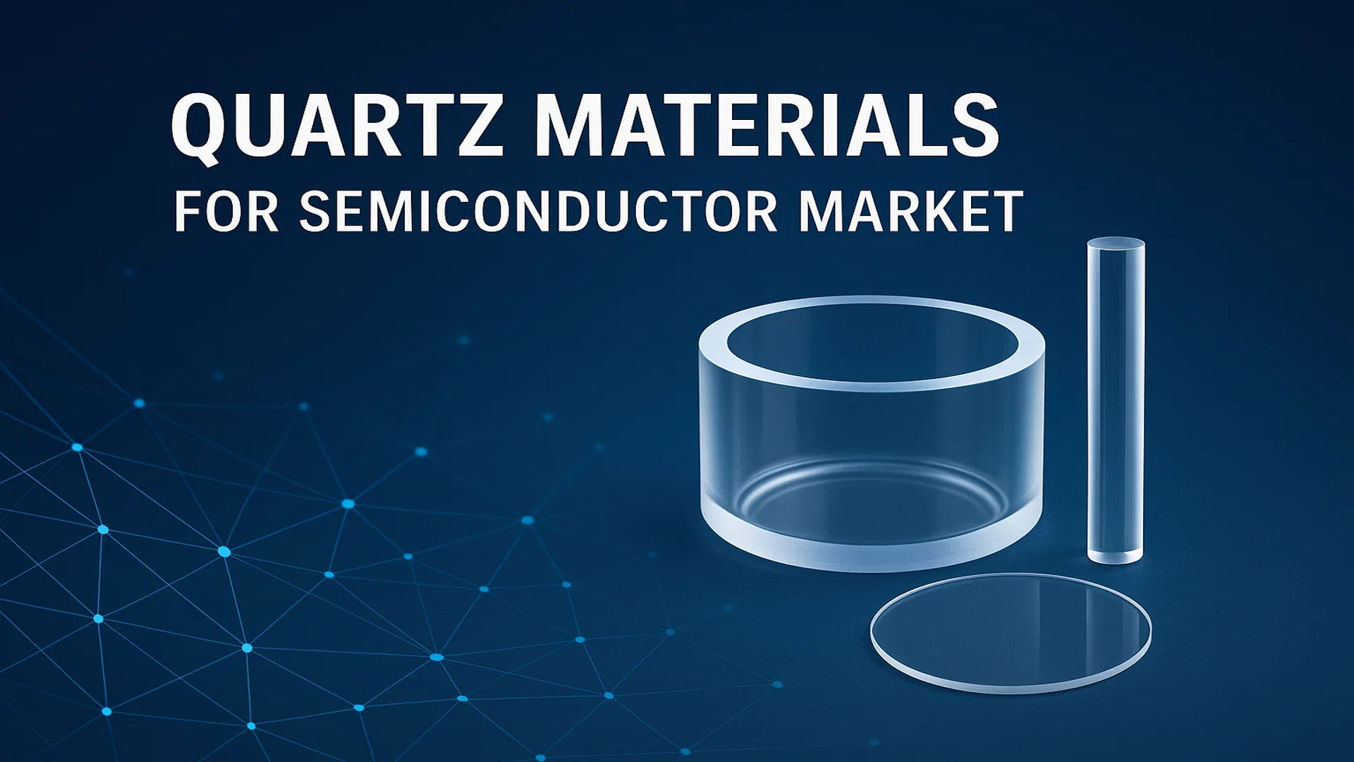 Quartz Materials for Semiconductor Market