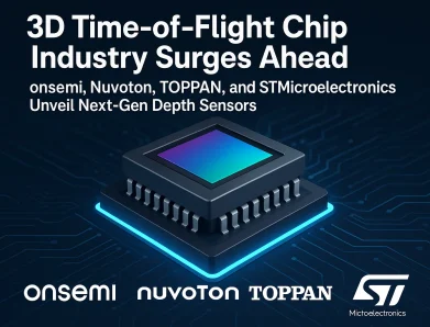 3D Time-of-Flight Chip Industry Surges Ahead: onsemi, Nuvoton, TOPPAN, and STMicroelectronics Unveil Next-Gen Depth Sensors