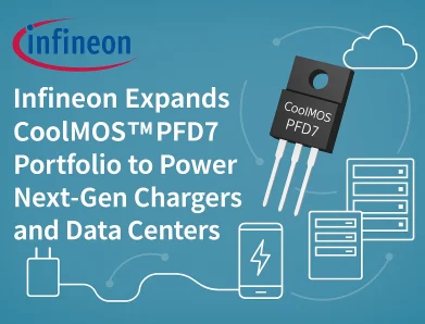 Infineon Expands CoolMOS™ PFD7 Portfolio to Power Next-Gen Chargers and Data Centers