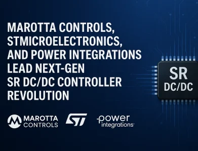 Marotta Controls, STMicroelectronics, and Power Integrations Lead Next-Gen SR DC/DC Controller Revolution