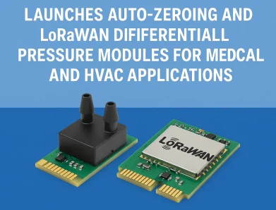 Superior Sensor Technology Launches Auto-Zeroing and LoRaWAN Differential Pressure Modules for Medical and HVAC Applications