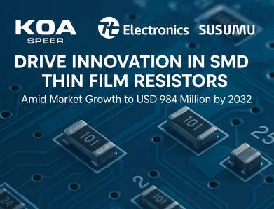 KOA Speer, TT Electronics, and Susumu Drive Innovation in SMD Thin Film Resistors Amid Market Growth to USD 984 Million by 2032