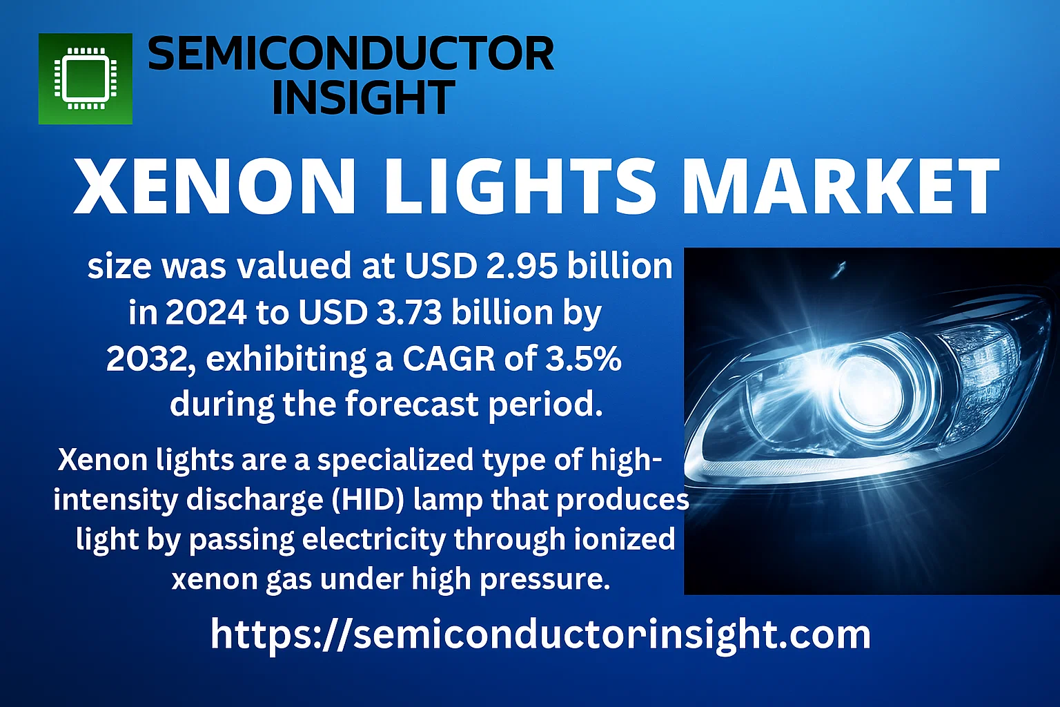 Xenon Lights Market Growth-semiconductorinsight