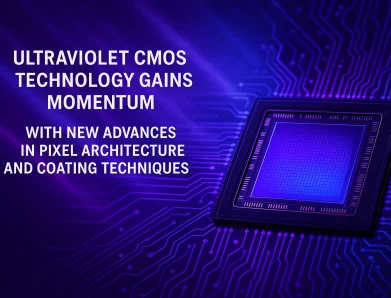 Ultraviolet CMOS Technology Gains Momentum with New Advances in Pixel Architecture and Coating Techniques