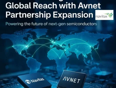 Navitas Expands Global Distribution Footprint through Strategic Partnership with Avnet