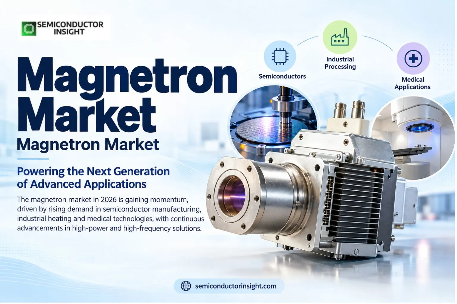 Top 5 Major Leading Regions for magnetron market in 2026 as Semiconductor Thin-Film Engineering, Advanced Coatings and Next-Generation Electronics Reshape Global Demand